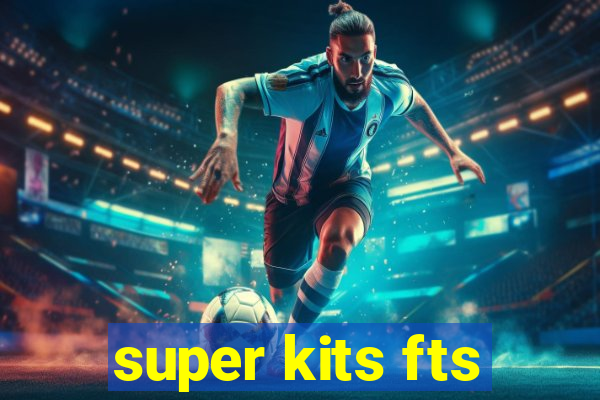 super kits fts